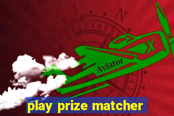 play prize matcher